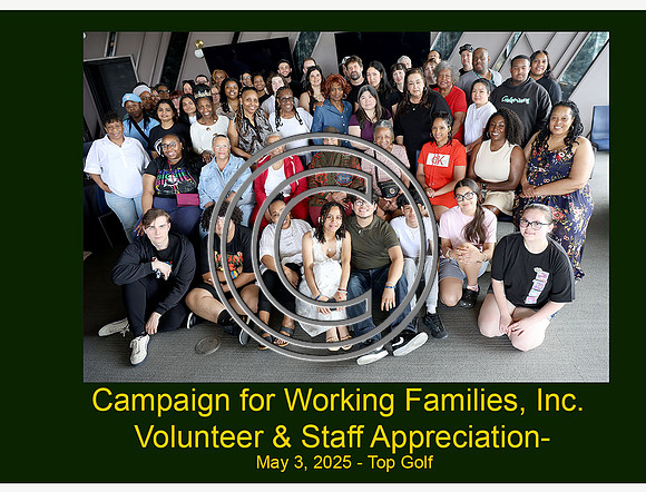 0 6F2A3381cover Campaign for Working Families, Inc. Volunteer & Staff Appreciation- 5.3.2025 Top Golf ktiplaura